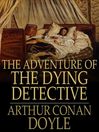 The Adventure of the Dying Detective (eBook)
